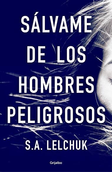 SALVAME DE LOS HOMBRES PELIGROSOS | 9788425358111 | S. A. LELCHUK