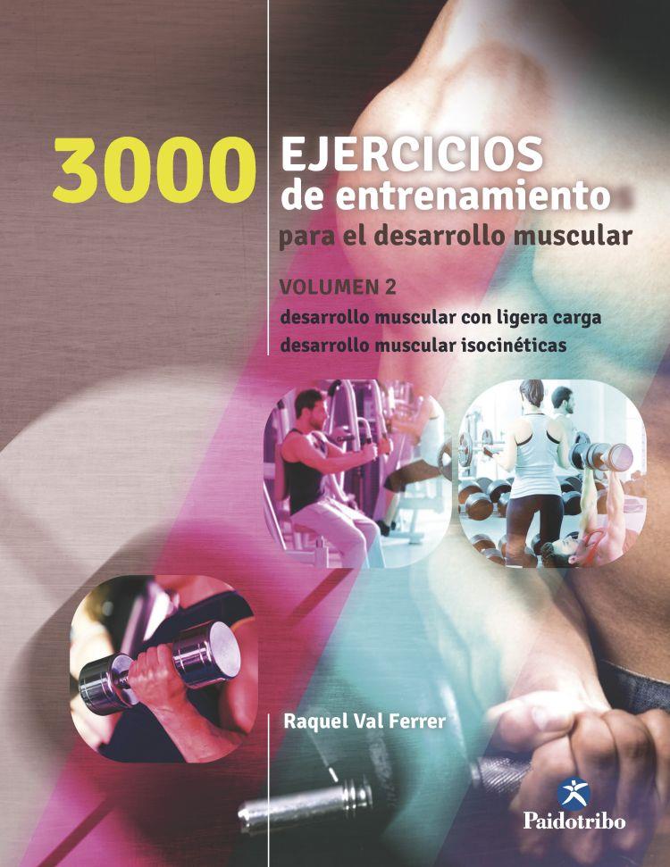 3000 EJERCICIOS DE ENTRENAMIENTO PARA EL DESARROLLO MUSCULAR II | 9788499105468 | VAL FERRER, RAQUEL