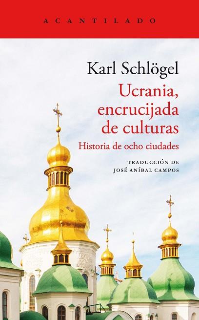 Ucrania encrucijada de culturas | 9788419036179 | Karl Schlögel