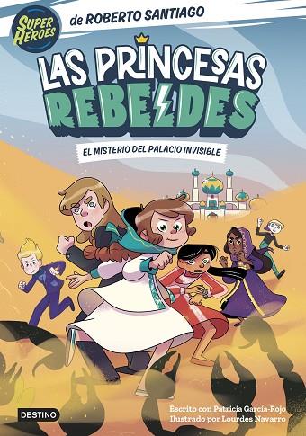 Las Princesas Rebeldes 02 El misterio del palacio invisible | 9788408254126 | Roberto Santiago
