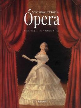 Se levanta el telón de la ópera | 9788494988578 | Fabiana Bocchi & Serenella Quarello