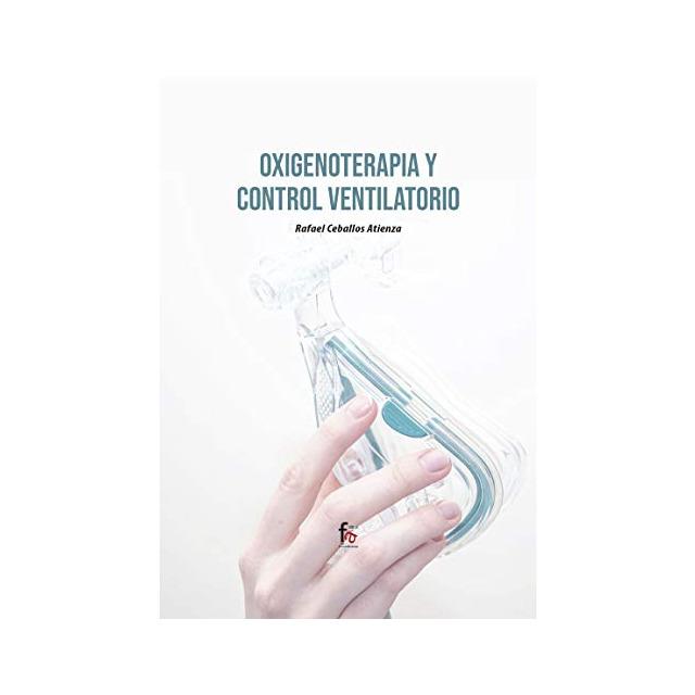 OXIGENOTERAPIA Y CONTROL VENTILATORIO | 9788418418228 | RAFAEL CEBALLOS ATIENZA