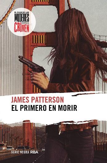 EL PRIMERO EN MORIR | 9788411324038 | JAMES PATTERSON