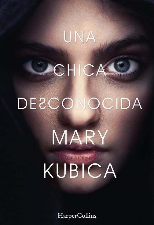 UNA CHICA DESCONOCIDA | 9788491390763 | Mary Kubica