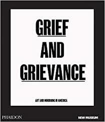 Grief and Grievance Art and mourning in America | 9781838661298 | OKWUI ENWEZOR