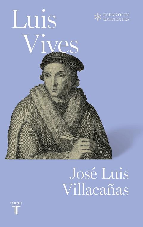 LUIS VIVES | 9788430623457 | JOSE LUIS VILLACAÑAS
