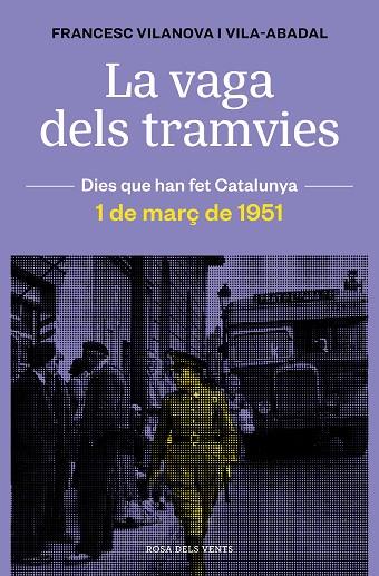 LA VAGA DELS TRAMVIES 1 DE MARÇ DE 1951 | 9788418033674 | FRANCESC VILANOVA I VILA-ABADAL