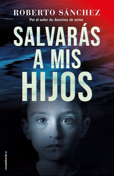 SALVARAS A MIS HIJOS | 9788417805920 | ROBERTO SANCHEZ