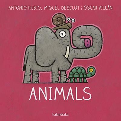 ANIMALS | 9788416804757 | ANTONIO RUBIO & MIQUEL DESCLOT