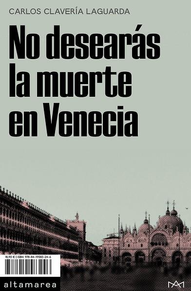 No desearás la muerte en Venecia | 9788419583246 | Carlos Clavería