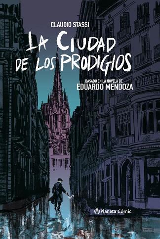 LA CIUDAD DE LOS PRODIGIOS  | 9788413410876 | CLAUDIO STASSI & EDUARDO MENDOZA