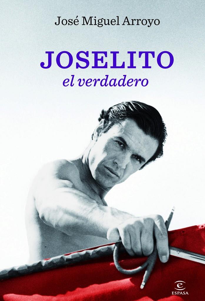 JOSELITO EL VERDADERO | 9788467002843 | MIGUEL ARROYO, JOSE