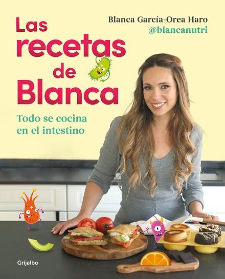 LAS RECETAS DE BLANCA | 9788418055164 | BLANCA GARCIA-OREA HARO @BLANCANUTRI