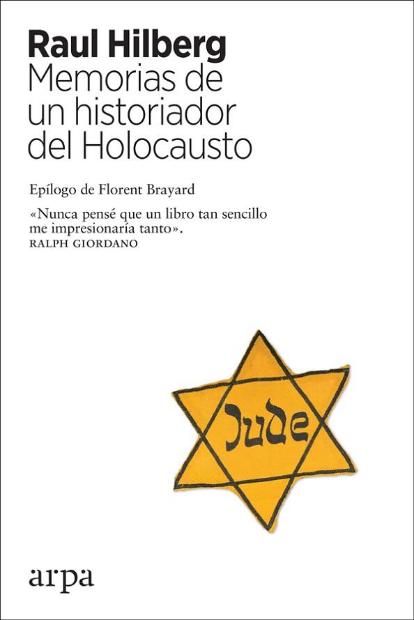 MEMORIAS DE UN HISTORIADOR DEL HOLOCAUSTO | 9788417623241 | RAUL HILBERG