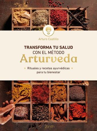 Transforma tu salud con el método Arturveda | 9788408246428 | Arturo Castillo