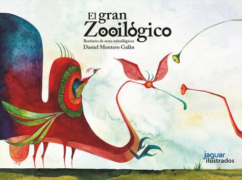 EL GRAN ZOOILOGICO | 9788416082988 | DANIEL MONTERO GALAN