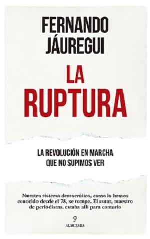 La Ruptura | 9788418205552 | Fernando Jáuregui