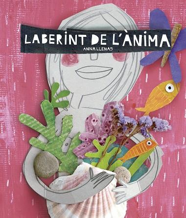 LABERINT DE L'ANIMA | 9788416297696 | ANNA LLENAS