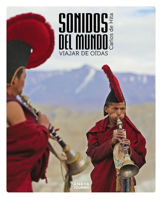 SONIDOS DEL MUNDO VIAJAR DE OÍDAS | 9788491584438 | CARLOS DE HITA MORENO