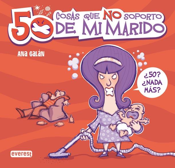 50 COSAS QUE NO SOPORTO DE MI MARIDO | 9788444120416 | GALAN, ANA