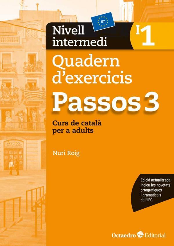 PASSOS 3 QUADERN D'EXERCICIS NIVELL INTERMEDI 1 | 9788499219684 | NURI ROIG