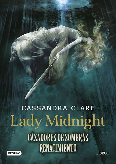 CAZADORES DE SOMBRAS RENACIMIENTO LADY MIDNIGHT | 9788408157250 | CASSANDRA CLARE