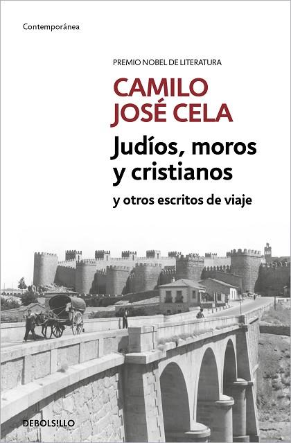 JUDIOS MOROS Y CRISTIANOS Y OTROS ESCRITOS DE VIAJE | 9788466342469 | CAMILO JOSE CELA