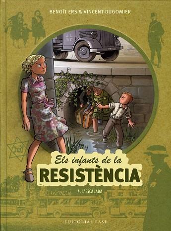 ELS INFANTS DE LA RESISTENCIA 04 L'ESCALADA | 9788417759070 | BENOIT ERS & VINCENT DUGOMIER