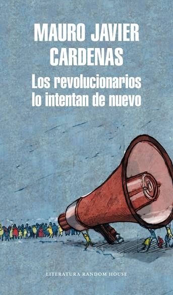 LOS REVOLUCIONARIOS LO INTENTAN DE NUEVO | 9788439733744 | MAURO JAVIER CARDENAS