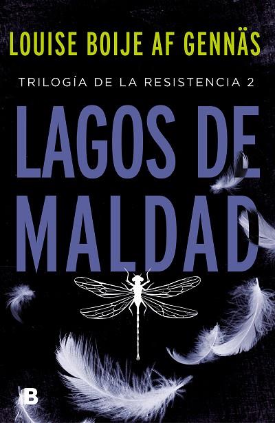 TRILOGIA DE LA RESISTENCIA 02 LAGOS DE MALDAD | 9788466667067 | LOUISE BOIJE AF GENNAS