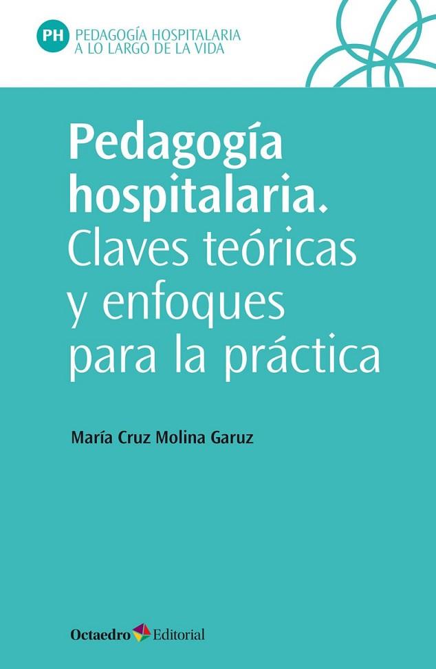 Pedagogía hospitalaria | 9788418348419 | María Cruz Molina Garuz