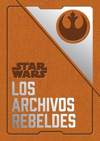 STAR WARS LOS ARCHIVOS REBELDES | 9788445005729 | DANIEL WALLACE