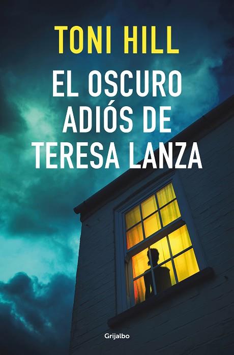 EL OSCURO ADIOS DE TERESA LANZA | 9788425359910 | TONI HILL