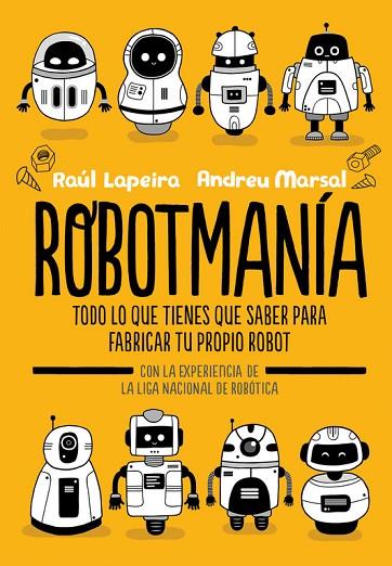 ROBOTMANIA | 9788416712885 | RAUL LAPEIRA & ANDREU MARSAL