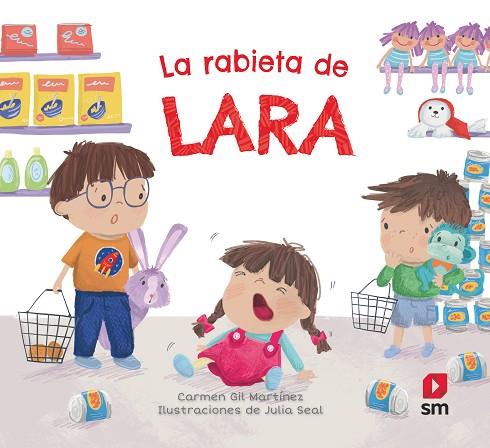 La rabieta de Lara | 9788491072942 | Carmen Gil Martínez