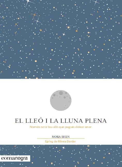 EL LLEO I LA LLUNA PLENA | 9788416605194 | NORA SHEN