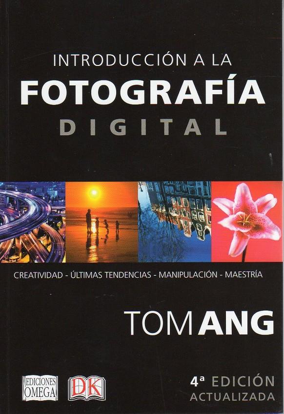 INTRODUCCION A LA FOTOGRAFIA DIGITAL | 9788428216081 | ANG, TOM