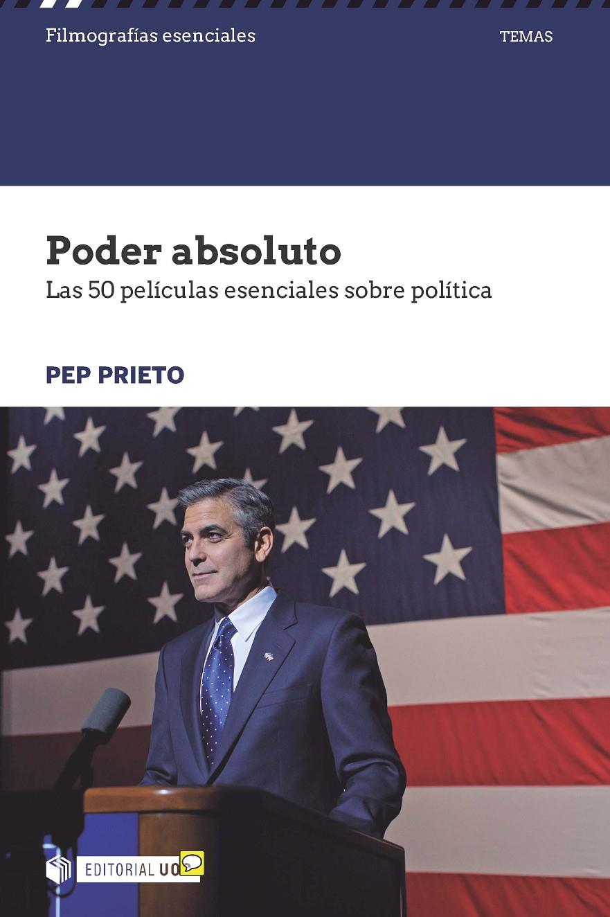 PODER ABSOLUTO LAS 50 PELICULAS ESENCIALES SOBRE POLITICA | 9788491161707 | PEP PRIETO