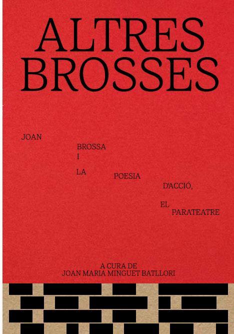 Altres Brosses Joan Brossa i la poesia d'acció el parateatre | 9788491564638 | Joan M.minguet