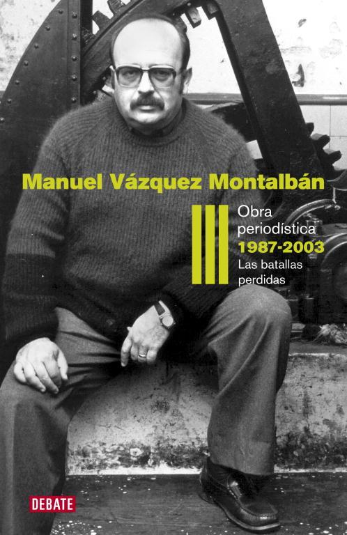 OBRA PERIODISTICA III 1986-2003  | 9788499920627 | MANUEL VAZQUEZ MONTALBAN