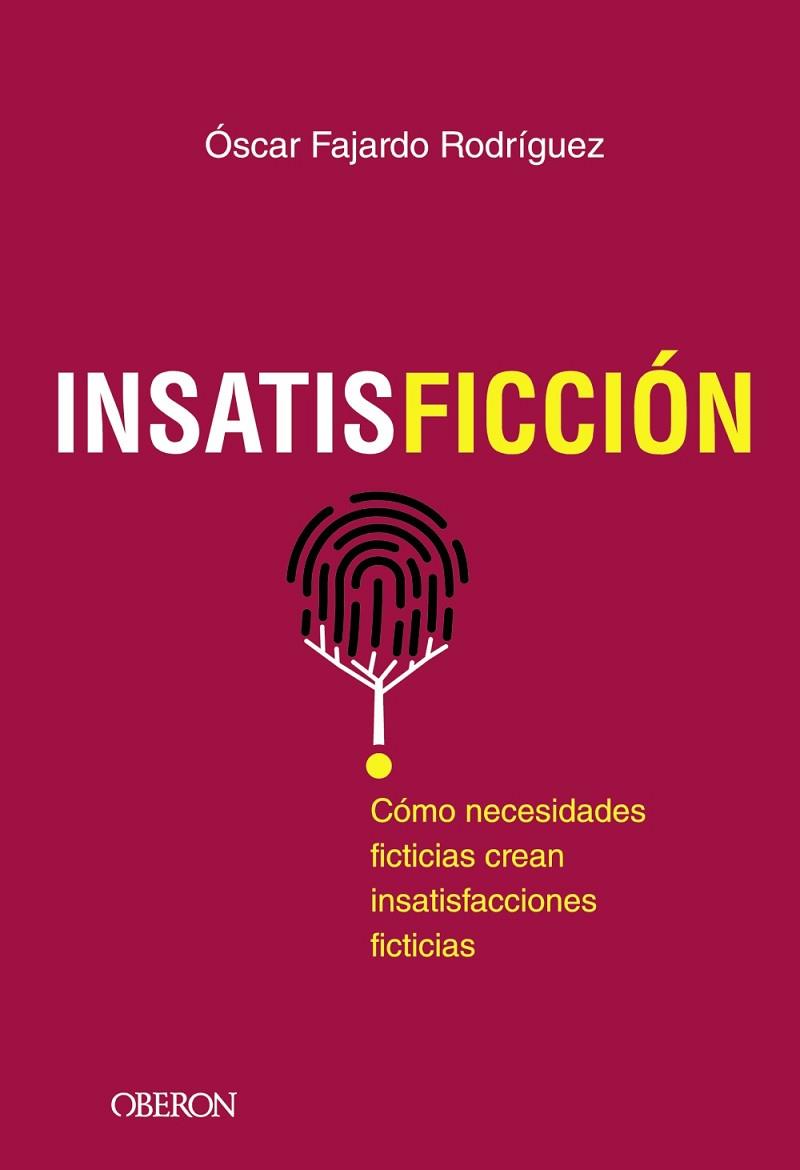 INSATISFICCION | 9788441542518 | OSCAR FAJARDO RODRIGUEZ