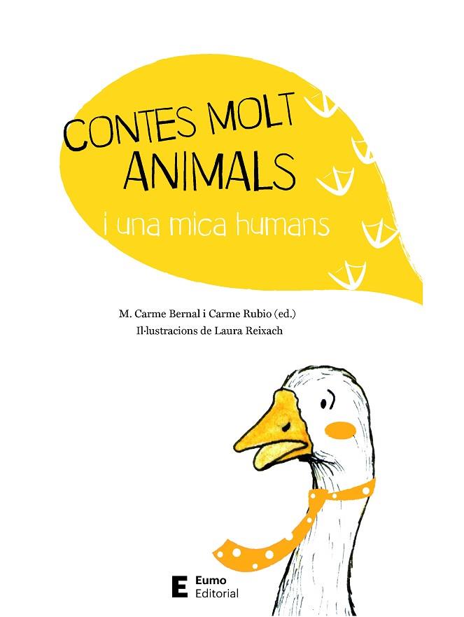 CONTES MOLT ANIMALS I UNA MICA HUMANS | 9788497666794 | M. CARME BERNAL & CARME RUBIO & LAURA REIXACH
