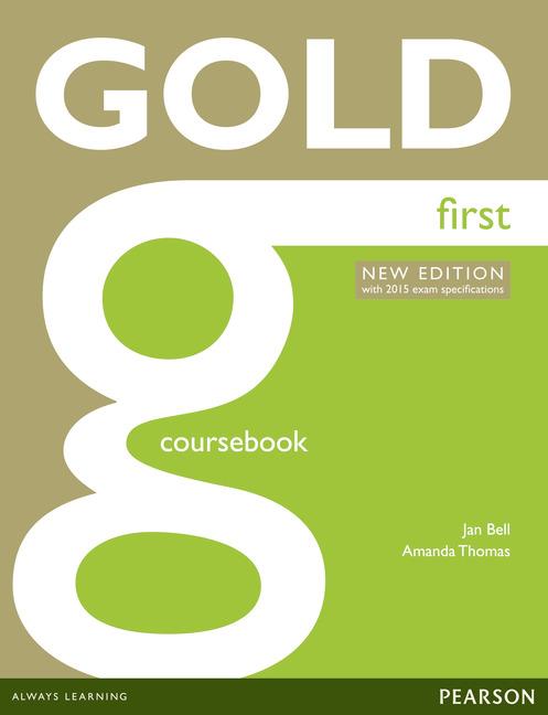 GOLD FIRST NEW EDITION COURSEBOOK | 29781447907145 | BELL & THOMAS