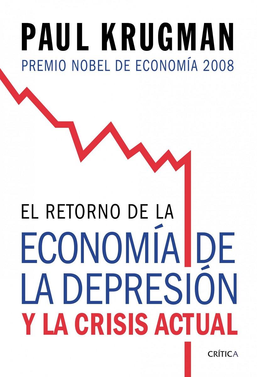 RETORNO DE LA ECONOMIA DE LA DEPRESION Y LA CRISIS ACTUAL,EL | 9788474238570 | KRUGMAN, PAUL
