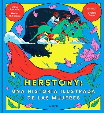 HERSTORY: UNA HISTORIA ILUSTRADA DE LAS MUJERES | 9788426404862 | NACHO MORENO & MARIA BASTAROS & CRISTINA DAURA