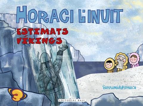 HORACI L'INUIT ESTIMATS VIKINGS | 9788417183936 | OSCAR SARRAMIA & ANNA ESPINACH