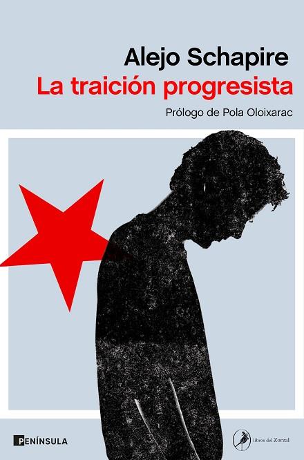 La traición progresista | 9788499429748 | Alejo Schapire