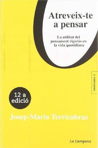 ATREVEIX-TE A PENSAR | 9788488791566 | JOSEP-MARIA TERRICABRAS