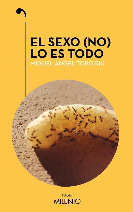 EL SEXO (NO) LO ES TODO | 9788497439343 | MIGUEL ANGEL TORO RIU