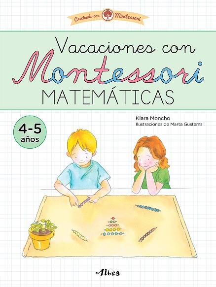VACACIONES CON MONTESSORI MATEMÁTICAS 4-5 AÑOS | 9788448861100 | KLARA MONCHO